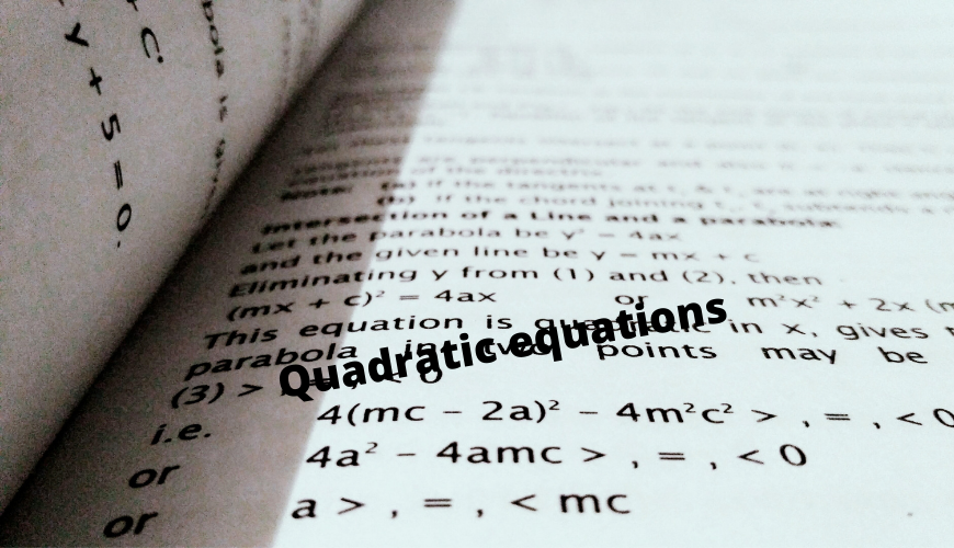 Learn Quadratic Equations- The Easy Way